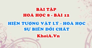 Bài tập về sự biến đổi chất: Giải bài 1, 2, 3 trang 47 SGK Hoá 8